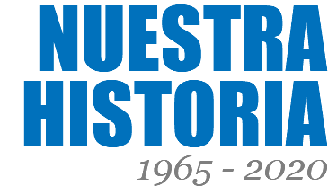 NUESTRA HISTORIA 1965 - 2020