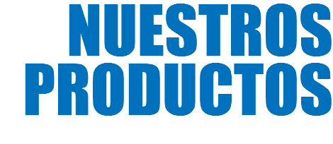 NUESTROS PRODUCTOS 
